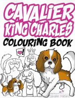 Cavalier King Charles Spaniel Colouring Book