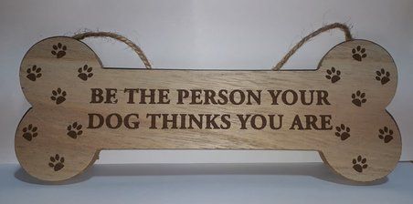 'Be the Person' Bone shaped Sign